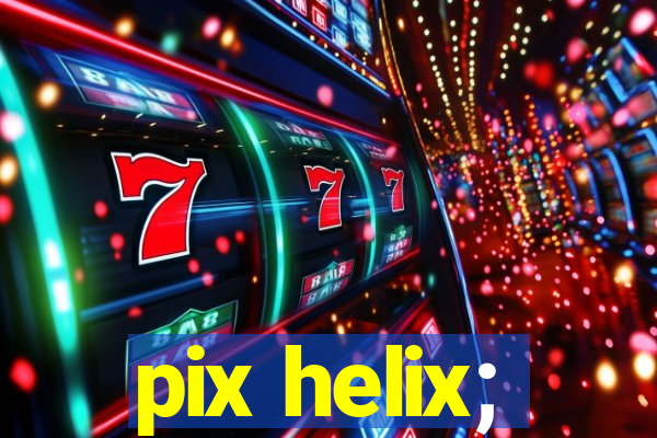 pix helix;